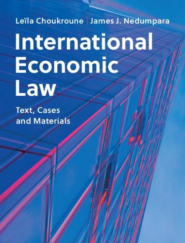Паперова книга «International Economic Law: Text, Cases and Materials», авторів Джеймс Дж. Недумпара, Лейла Чукрун - фото №1