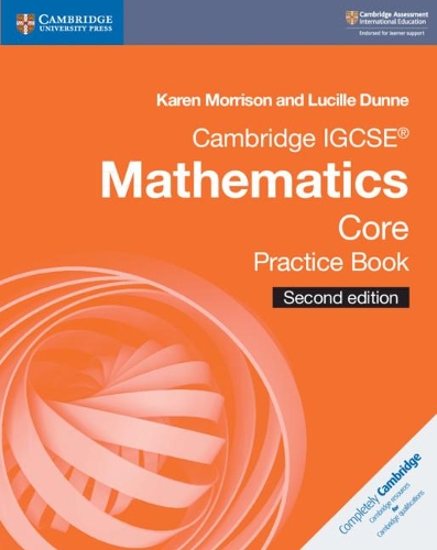 [object Object] «Cambridge IGCSE® Mathematics Core Practice Book», авторів Карен Моррісон, Люсіль Данн - фото №1