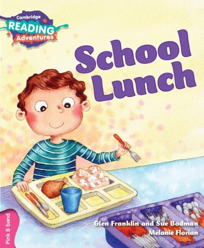 [object Object] «Cambridge Reading Adventures School Lunch Pink B Band», авторів Глен Франклін, Сью Бодман - фото №1
