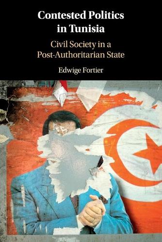 Бумажная книга «Contested Politics in Tunisia: Civil Society in a Post-Authoritarian State», автор Эдвиж Фортье - фото №1