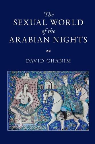 Бумажная книга «The Sexual World of the Arabian Nights», автор Дэвид Ганим - фото №1