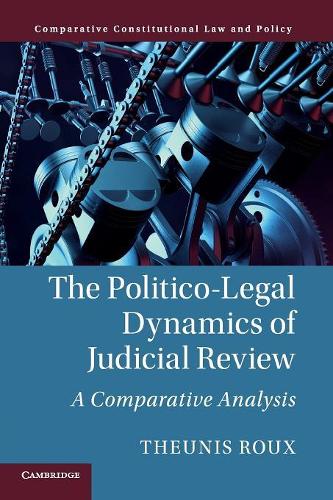 Бумажная книга «The Politico-Legal Dynamics of Judicial Review: A Comparative Analysis», автор Теунис Ру - фото №1