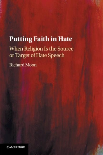 Бумажная книга «Putting Faith in Hate: When Religion Is the Source or Target of Hate Speech», автор Ричард Мун - фото №1