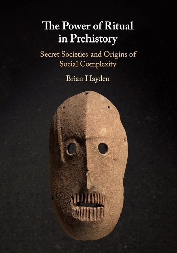 Бумажная книга «The Power of Ritual in Prehistory: Secret Societies and Origins of Social Complexity», автор Брайан Хейден - фото №1