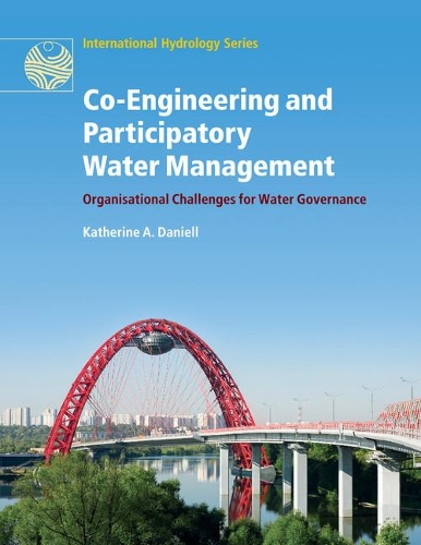 Бумажная книга «Co-Engineering and Participatory Water Management: Organisational Challenges for Water Governance», автор Кэтрин А. Дэниелл - фото №1