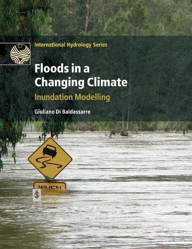 Бумажная книга «Floods in a Changing Climate: Inundation Modelling», автор Джулиано Ди Бальдассарре - фото №1
