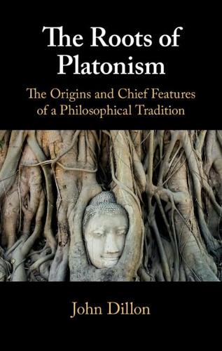 Бумажная книга «The Roots of Platonism: The Origins and Chief Features of a Philosophical Tradition», автор Джон Диллон - фото №1