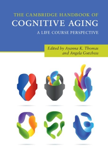 Бумажная книга «The Cambridge Handbook of Cognitive Aging: A Life Course Perspective» - фото №1