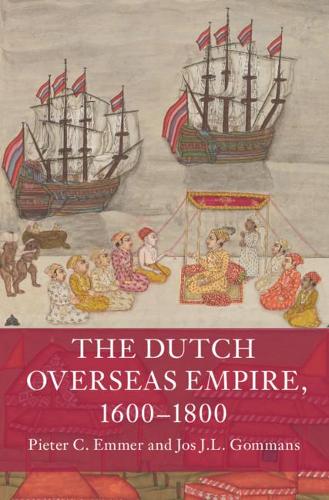 Паперова книга «The Dutch Overseas Empire, 1600–1800», авторів Джос Дж. Л. Гомманс, Пітер К. Еммер - фото №1