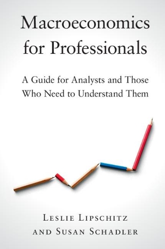 [object Object] «Macroeconomics for Professionals: A Guide for Analysts and Those Who Need to Understand Them», автор Леслі Ліпшиц - фото №1