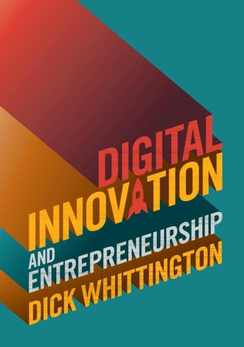 Паперова книга «Digital Innovation and Entrepreneurship», автор Дік Віттінгтон - фото №1