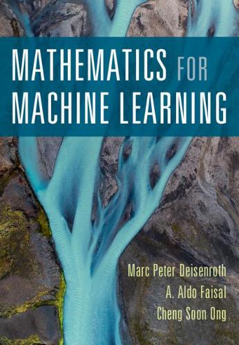 [object Object] «Mathematics for Machine Learning», авторів А. Альдо Фейсал, Ченг Сун Онг, Марк Пітер Дейзенрот - фото №1