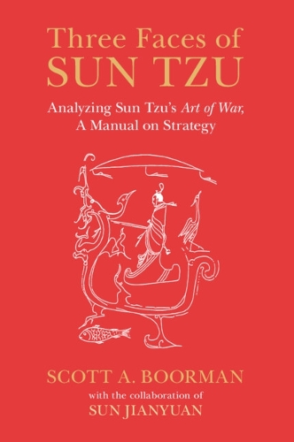 Бумажная книга «Three Faces of Sun Tzu: Analyzing Sun Tzu's Art of War, A Manual on Strategy», автор Скотт Бурман - фото №1