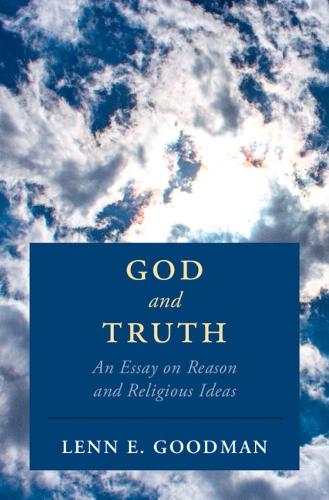 Паперова книга «God and Truth: An Essay on Reason and Religious Ideas», автор Ленн Е. Гудман - фото №1
