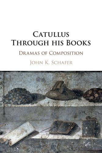 Паперова книга «Catullus Through his Books: Dramas of Composition», автор Джон Кірін Шафер - фото №1
