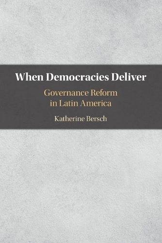 Паперова книга «When Democracies Deliver: Governance Reform in Latin America», автор Кетрін Берш - фото №1