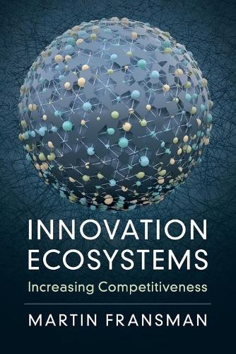 Бумажная книга «Innovation Ecosystems: Increasing Competitiveness», автор Мартин Франсман - фото №1