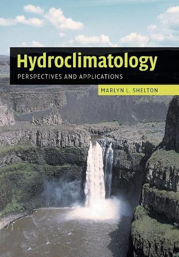 Бумажная книга «Hydroclimatology: Perspectives and Applications», автор Марлин Л. Шелтон - фото №1