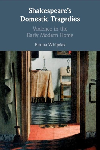 Бумажная книга «Shakespeare's Domestic Tragedies: Violence in the Early Modern Home», автор Эмма Уипдей - фото №1