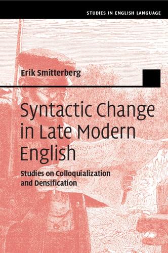 [object Object] «Syntactic Change in Late Modern English: Studies on Colloquialization and Densification», автор Ерік Сміттерберг - фото №1