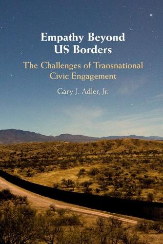 Паперова книга «Empathy Beyond US Borders: The Challenges of Transnational Civic Engagement», автор Гері Дж. Адлер-молодший - фото №1