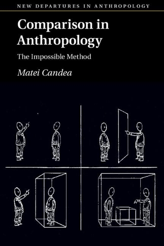[object Object] «Comparison in Anthropology: The Impossible Method», автор Матей Кандеа - фото №1