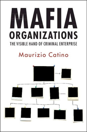 Бумажная книга «Mafia Organizations: The Visible Hand of Criminal Enterprise», автор Маурицио Катино - фото №1