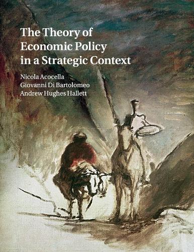 Бумажная книга «The Theory of Economic Policy in a Strategic Context», авторов Эндрю Хьюз Халлетт, Джованни Ди Бартоломео, Никола Акоцелла - фото №1