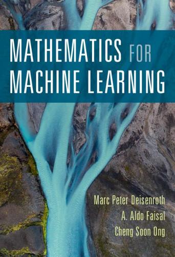 [object Object] «Mathematics for Machine Learning», авторів А. Альдо Фейсал, Ченг Сун Онг, Марк Пітер Дейзенрот - фото №1