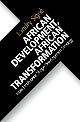Паперова книга «African Development, African Transformation: How Institutions Shape Development Strategy», автор Лендрі Сігне - фото №1