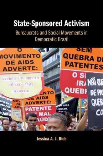 Бумажная книга «State-Sponsored Activism: Bureaucrats and Social Movements in Democratic Brazil», автор Джессика А. Дж. Рич - фото №1