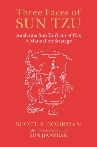 Бумажная книга «Three Faces of Sun Tzu: Analyzing Sun Tzu's Art of War, A Manual on Strategy», автор Скотт Бурман - фото №1
