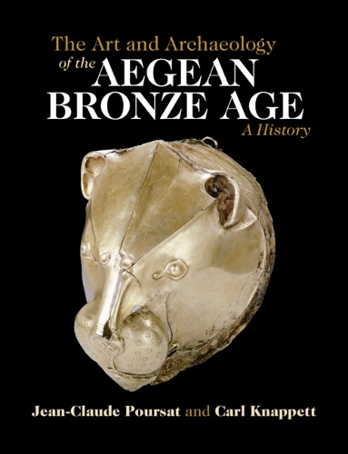 Бумажная книга «The Art and Archaeology of the Aegean Bronze Age: A History», автор Жан-Клод Пурса - фото №1