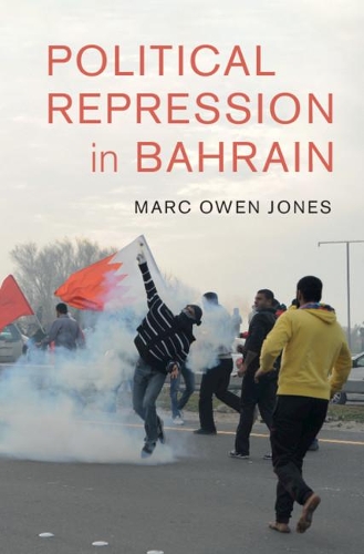 Бумажная книга «Political Repression in Bahrain», автор Марк Оуэн Джонс - фото №1