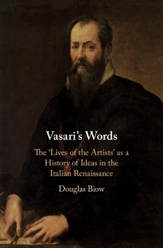 Paper book «Vasari's Words: The 'Lives of the Artists' as a History of Ideas in the Italian Renaissance», author Douglas Biow - фото №1