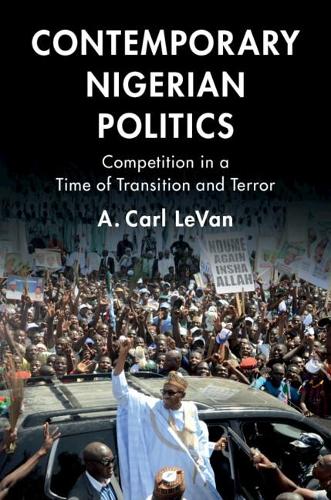 Паперова книга «Contemporary Nigerian Politics: Competition in a Time of Transition and Terror», автор А. Карл ЛеВан - фото №1