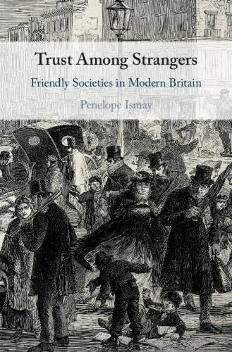 Паперова книга «Trust Among Strangers: Friendly Societies in Modern Britain», автор Пенелопа Ісмей - фото №1