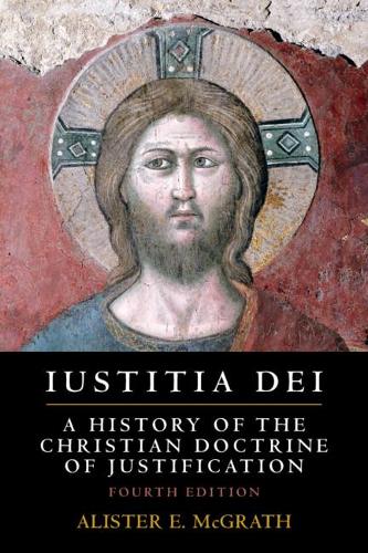 Бумажная книга «Iustitia Dei: A History of the Christian Doctrine of Justification», автор Алистер Е. Макграт - фото №1