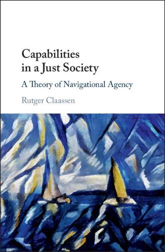 Паперова книга «Capabilities in a Just Society: A Theory of Navigational Agency», автор Рутгер Клаассен - фото №1