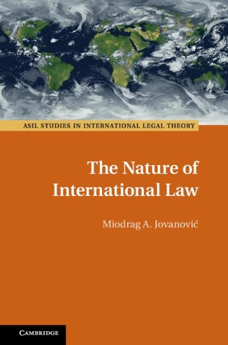 Бумажная книга «The Nature of International Law», автор Миодраг А. Йованович - фото №1