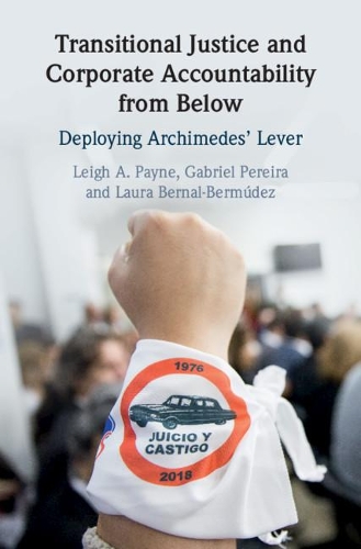 Паперова книга «Transitional Justice and Corporate Accountability from Below: Deploying Archimedes' Lever», авторів Габріель Перейра, Лаура Берналь-Бермудес, Лі А. Пейн - фото №1