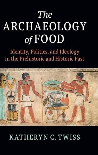 Бумажная книга «The Archaeology of Food: Identity, Politics, and Ideology in the Prehistoric and Historic Past», автор Кэтрин К. Твисс - фото №1