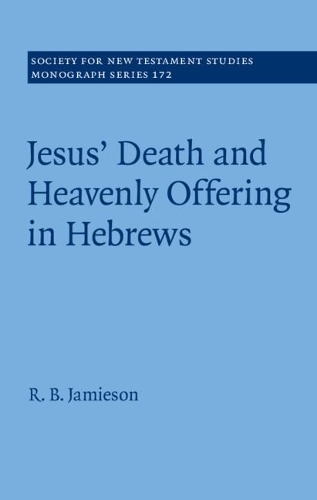 Бумажная книга «Jesus' Death and Heavenly Offering in Hebrews», автор Р. Б. Джеймисон - фото №1