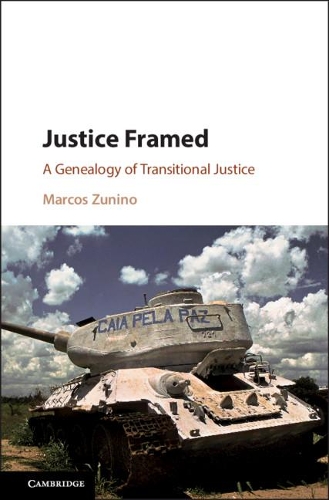 Паперова книга «Justice Framed: A Genealogy of Transitional Justice», автор Маркос Зуніно - фото №1