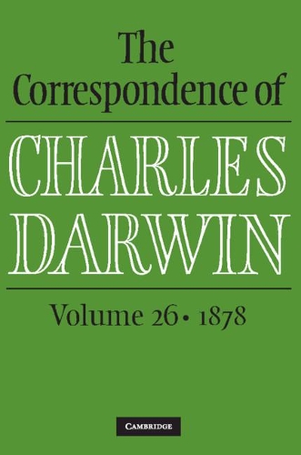 [object Object] «The Correspondence of Charles Darwin: Volume 26, 1878», автор Чарльз Роберт Дарвин - фото №1