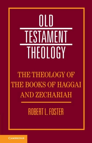 Бумажная книга «The Theology of the Books of Haggai and Zechariah», автор Роберт Л. Фостер - фото №1
