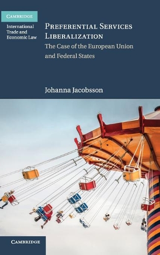 Бумажная книга «Preferential Services Liberalization: The Case of the European Union and Federal States», автор Йоханна Якобссон - фото №1