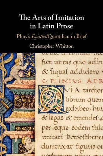 Бумажная книга «The Arts of Imitation in Latin Prose: Pliny's Epistles/Quintilian in Brief», автор Кристофер Уиттон - фото №1