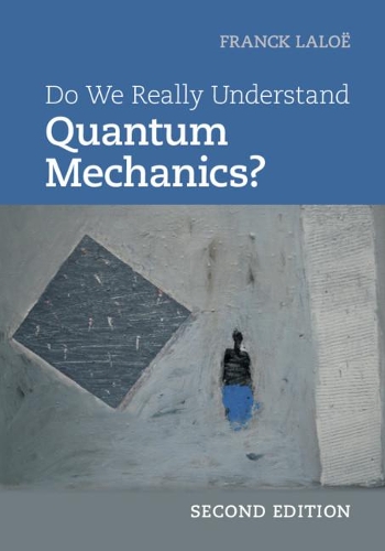 Бумажная книга «Do We Really Understand Quantum Mechanics?», автор Франк Лалоэ - фото №1