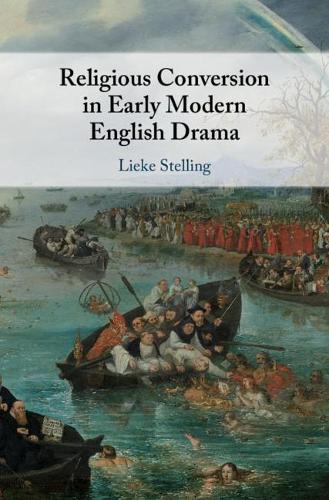 Бумажная книга «Religious Conversion in Early Modern English Drama», автор Лике Стеллинг - фото №1